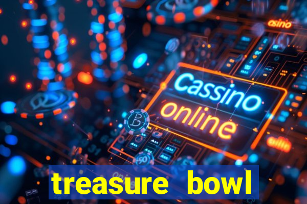 treasure bowl melhor horário para jogar